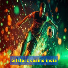 bitstarz casino india