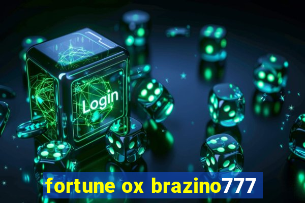 fortune ox brazino777