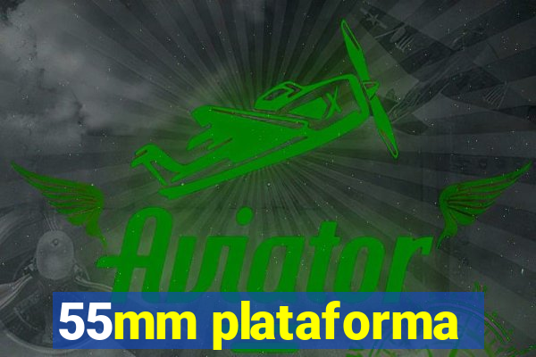 55mm plataforma