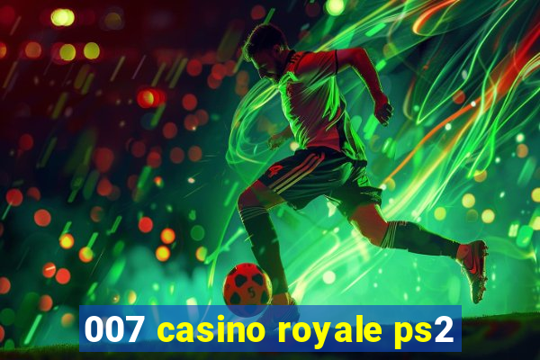 007 casino royale ps2