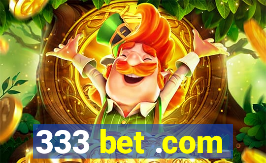 333 bet .com