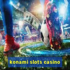 konami slots casino