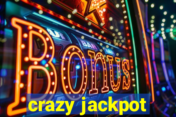 crazy jackpot