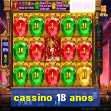 cassino 18 anos