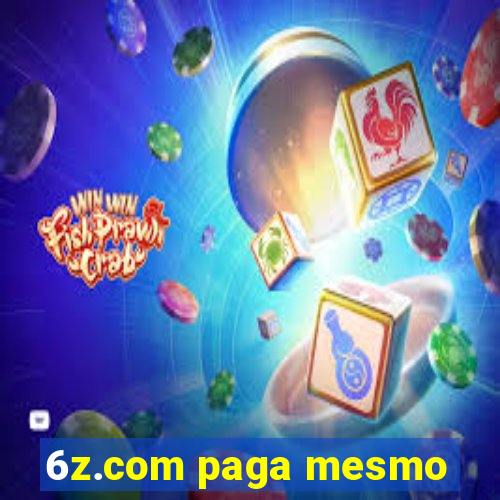 6z.com paga mesmo