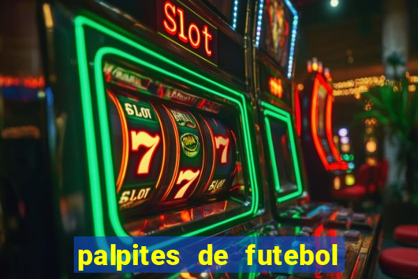 palpites de futebol para os jogos de hoje