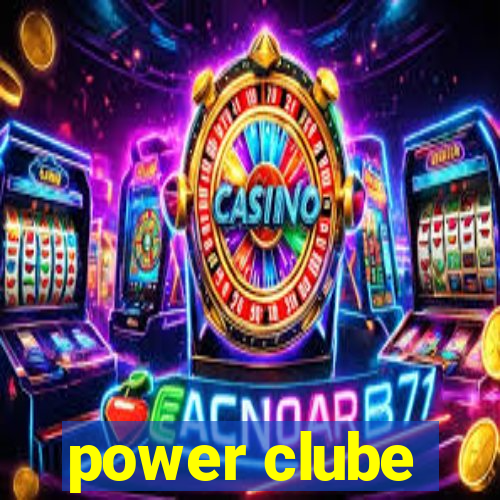 power clube