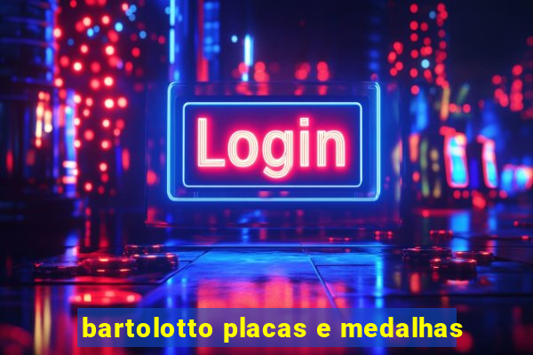 bartolotto placas e medalhas