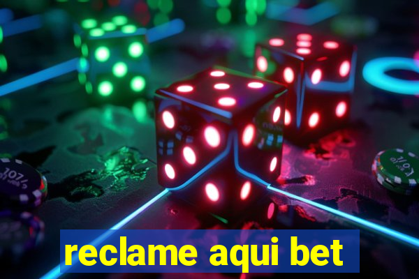 reclame aqui bet