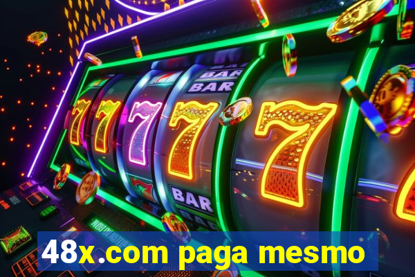 48x.com paga mesmo