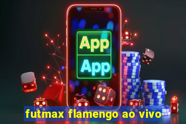 futmax flamengo ao vivo