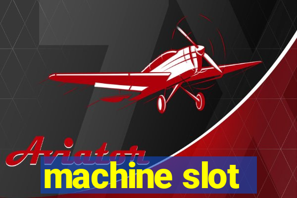 machine slot