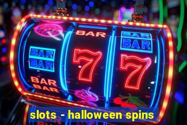 slots - halloween spins