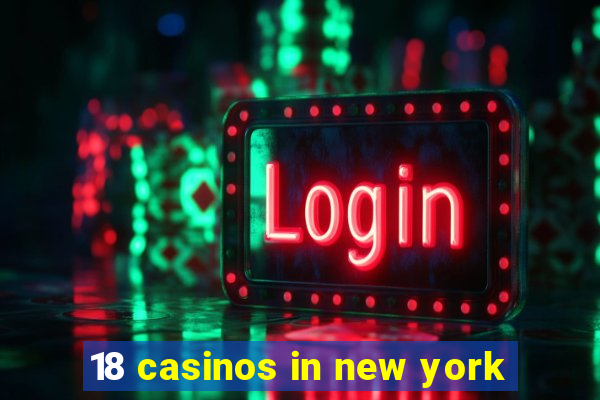 18 casinos in new york