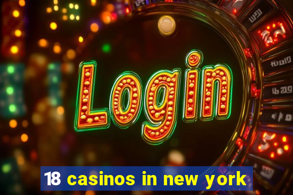 18 casinos in new york