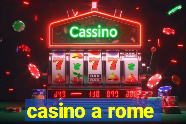 casino a rome