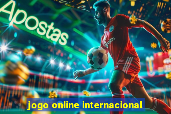 jogo online internacional