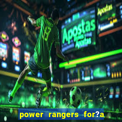 power rangers for?a animal jogos