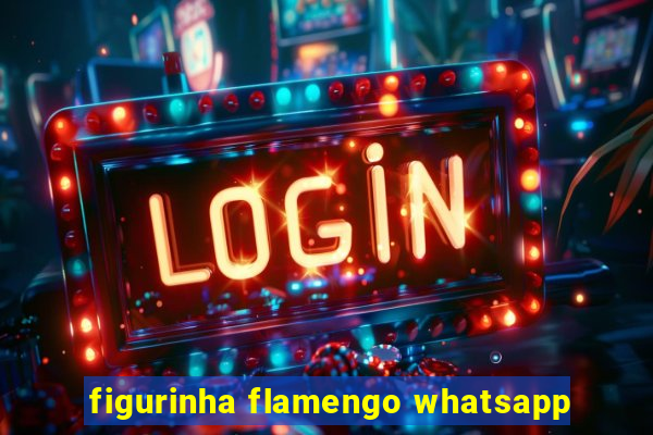 figurinha flamengo whatsapp