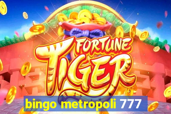 bingo metropoli 777