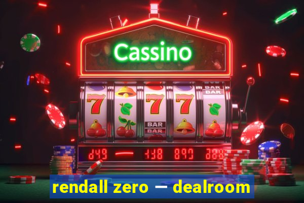 rendall zero — dealroom