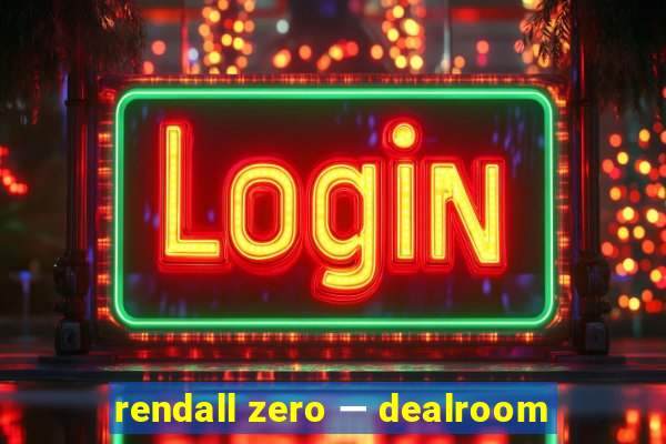 rendall zero — dealroom