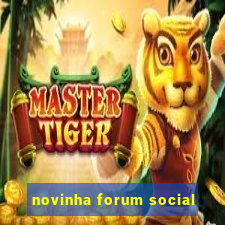 novinha forum social