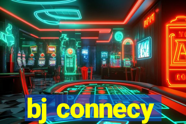 bj connecy