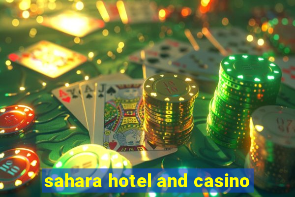 sahara hotel and casino