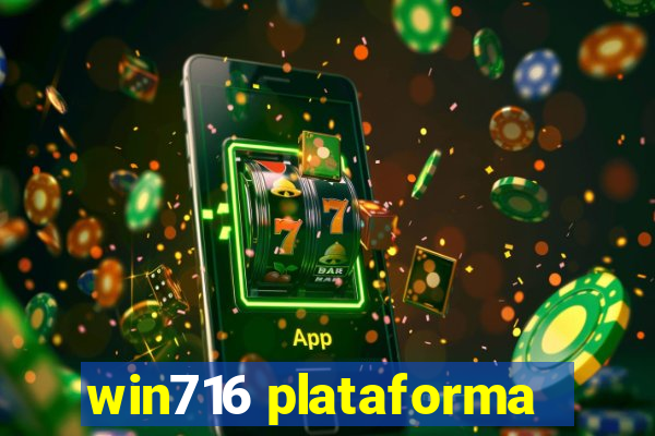 win716 plataforma