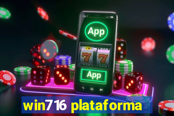 win716 plataforma