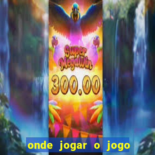 onde jogar o jogo do tigre