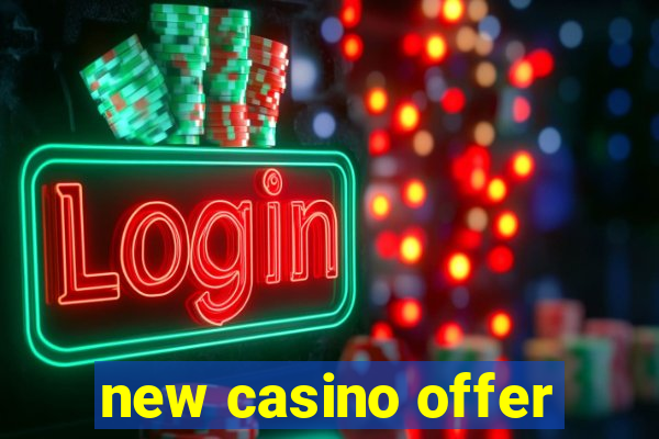 new casino offer