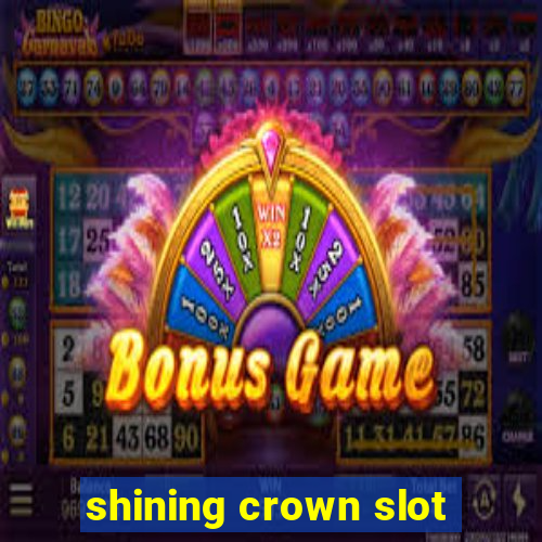 shining crown slot