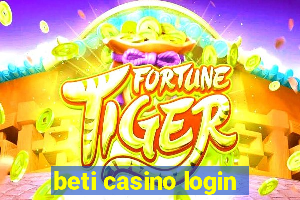 beti casino login