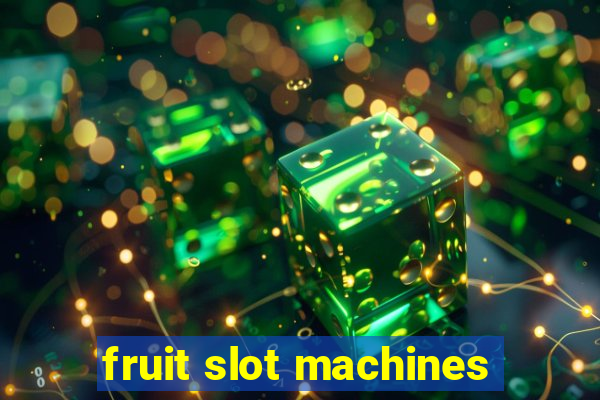 fruit slot machines