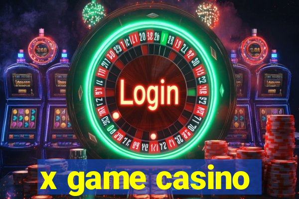 x game casino