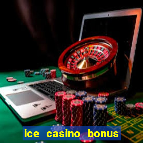 ice casino bonus sem deposito