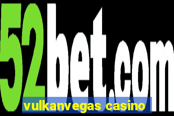 vulkanvegas casino