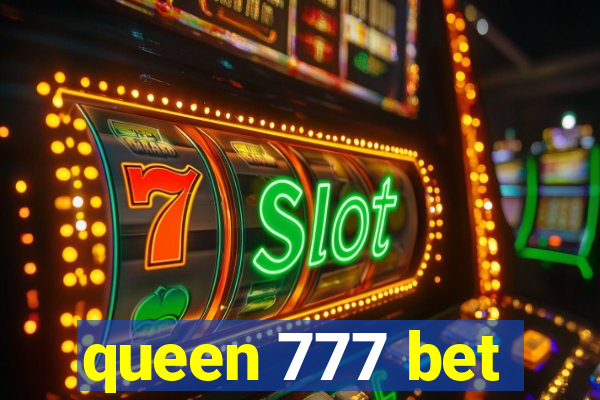 queen 777 bet