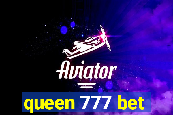 queen 777 bet