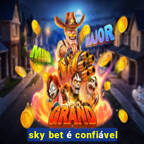 sky bet é confiável