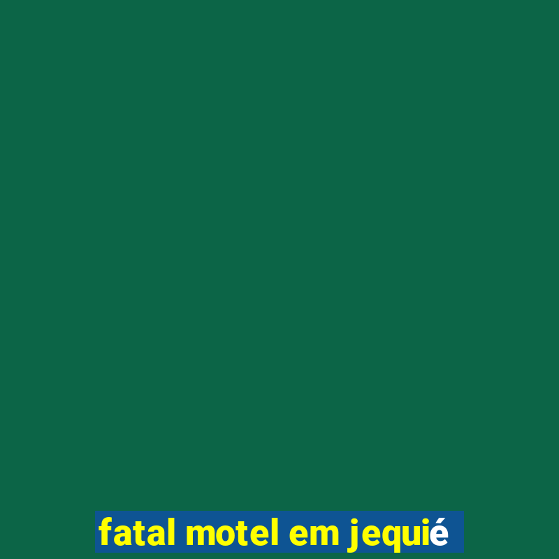 fatal motel em jequié