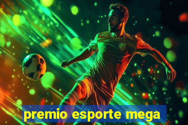 premio esporte mega