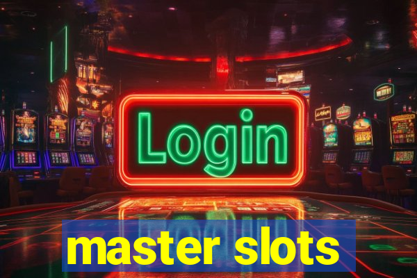 master slots