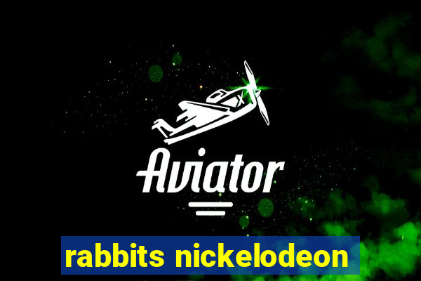 rabbits nickelodeon