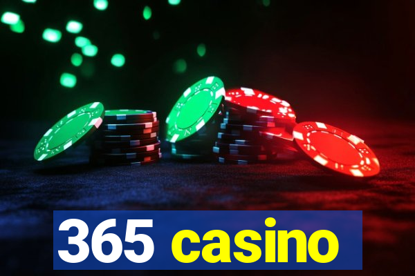 365 casino