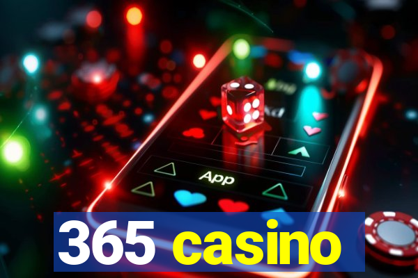 365 casino