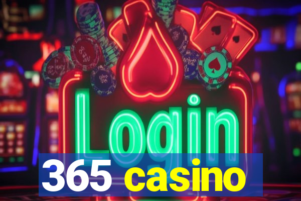 365 casino