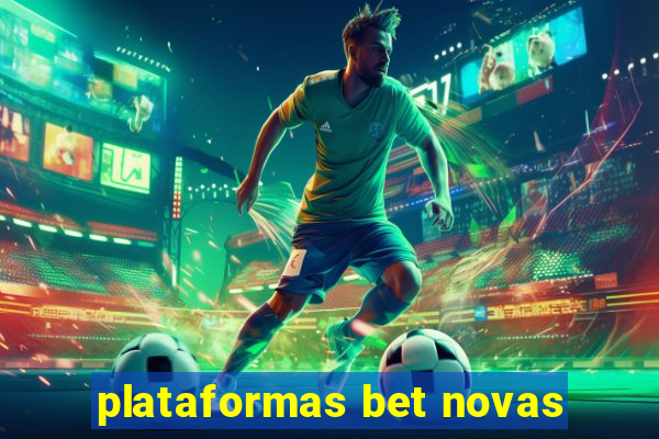 plataformas bet novas